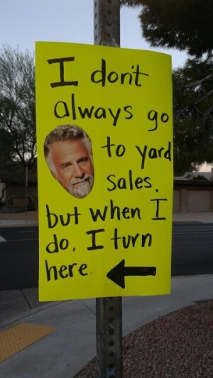 A yard sale advertisement featuring the most interesting man in the world