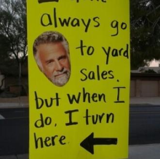 An advertisement featuring the most interesting man in the world heading to a yard sale