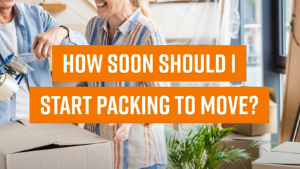 How soon should I start packing to move?